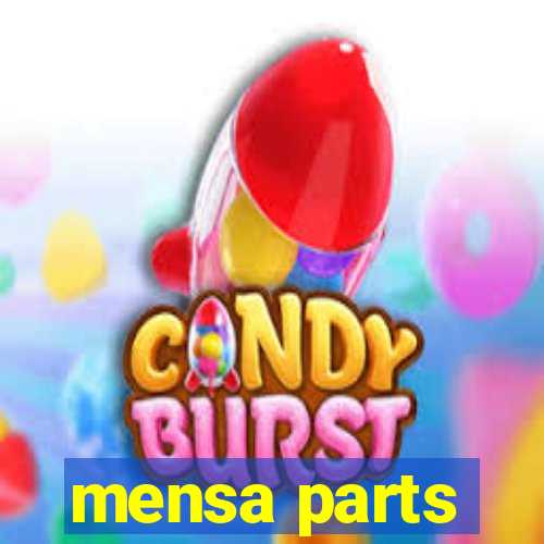 mensa parts